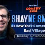 New York Comedy Festival Presents: Shayne Smith